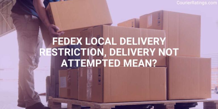 FedEx Local Delivery Restriction Delivery not Attempted Mean