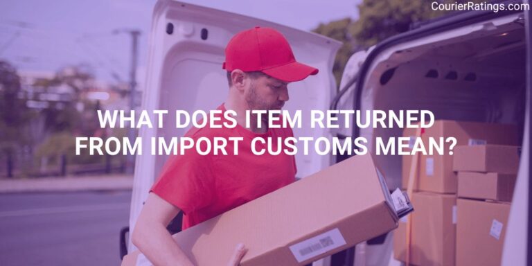 What Does Item Returned From Import Customs Mean