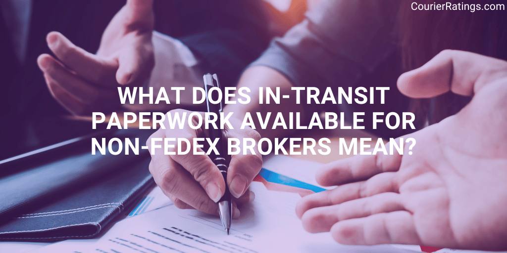 What does in-transit paperwork available for non-FedEx brokers mean