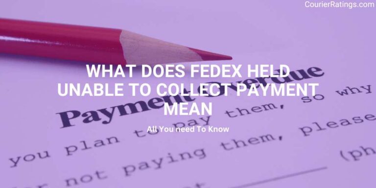 What Does FedEx Held Unable to Collect Payment Mean