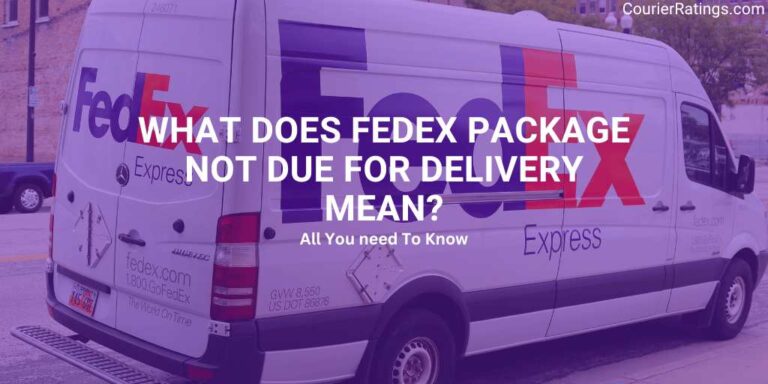 What Does FedEx Package Not Due for Delivery Mean