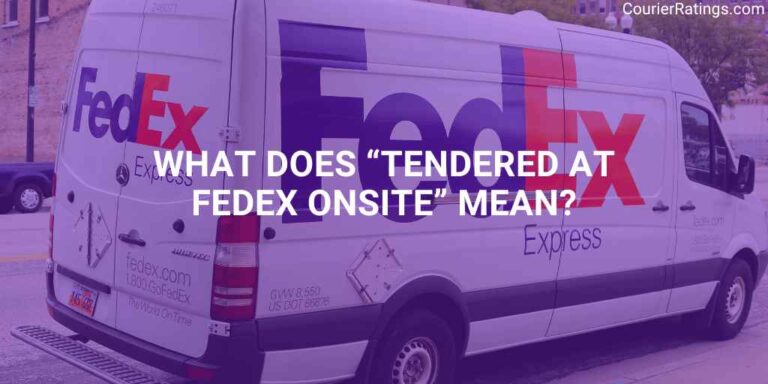 What Does “Tendered at FedEx OnSite” Mean
