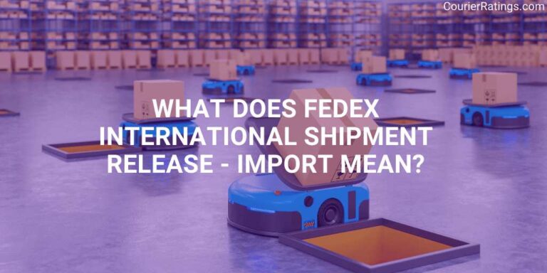What does Fedex international shipment release - import mean