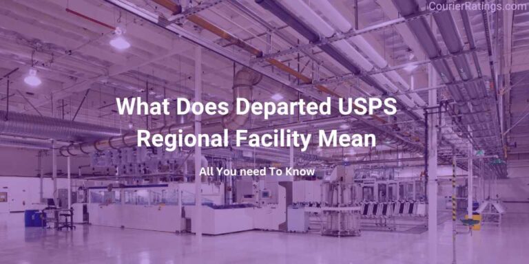What Does Departed USPS Regional Facility Mean