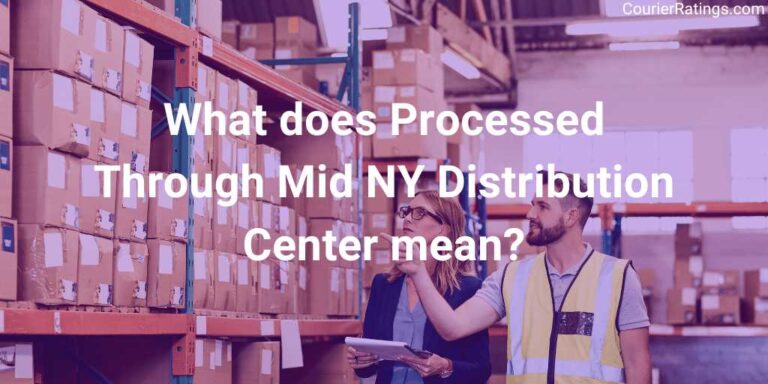 What does Processed Through Mid NY Distribution Center mean