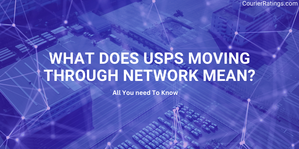 What Does USPS Moving Through Network Mean